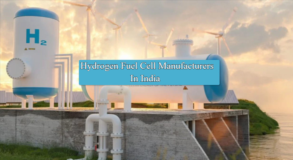 hydrogen fuel cell manufacturers in India