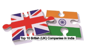 Top 10 British (UK) Companies in India